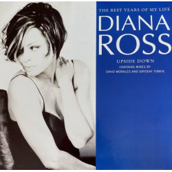 Diana Ross - Upside Down (Original Mix / David Morales 93 Mix / Morales Dub) / The Best Years Of My Life