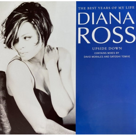 Diana Ross - Upside Down (Original Mix / David Morales 93 Mix / Morales Dub) / The Best Years Of My Life