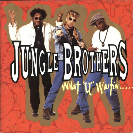 Jungle Brothers - What u waitin 4 (CJ Mackintosh Jungle Fever mix / CJs C Jungle mix / Tony Humphries Loveride & Orchestra mix)
