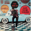 MC Shy D - Got To Be Tough (12 Track LP) DJ Man Cuts It Up / WeDont Play (Live) / Bust This / Rap Will Never Die (Part II)