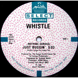 Whistle - Just Buggin / Buggin Much Hard