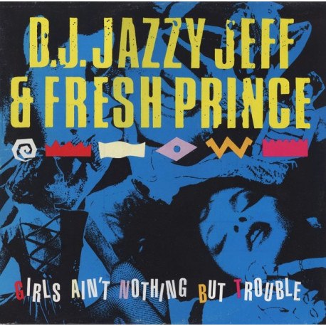 DJ Jazzy Jeff & The Fresh Prince - Girls Aint Nothing But Trouble (Laidley & Oakenfold Mix / Original Mix)