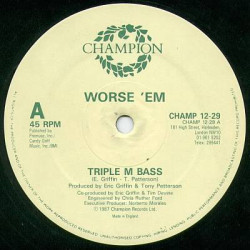 Worse Em - Triple M Bass (Vocal Mix / Instrumental)