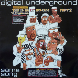 Digital Underground - Same Song (CJs Extended Original) / Packet Man (Worth A Packet Mix) / Nuttin Nis Funky