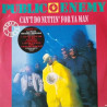 Public Enemy - Cant Do Nuttin For Ya Man (Full Rub Mix) / Get The F Outta Dodge / Powersaxx / Burn Hollywood Burn (12" Remix)