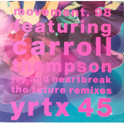 Movement 98 featuring Carroll Thompson - Joy and heartbreak (Future mix / Future Instrumental / Future edit)