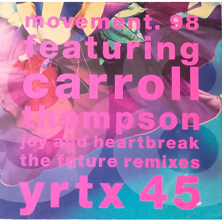 Movement 98 featuring Carroll Thompson - Joy and heartbreak (Future mix / Future Instrumental / Future edit)