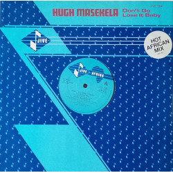 Hugh Masekela - Dont Go Lose It Baby (Hot African Mix) / African Breeze (Extended) 12" Vinyl