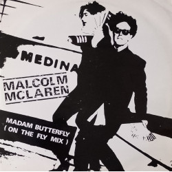 Malcolm McLaren - Madam Butterfly (M&M On The Fly Mix / Ocean Mix) / First Couple Out