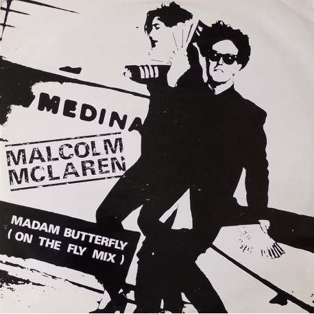 Malcolm McLaren - Madam Butterfly (M&M On The Fly Mix / Ocean Mix) / First Couple Out