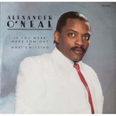 Alexander ONeal - Whats Missing (Full Length Version) / If You Were Here Tonight (Extended Mix / Soft Version)