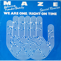 Maze featuring Frankie Beverly - We Are One (Special Remix) / Right On Time (Special Remix)