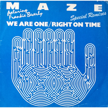 Maze featuring Frankie Beverly - We Are One (Special Remix) / Right On Time (Special Remix)