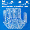 Maze featuring Frankie Beverly - We Are One (Special Remix) / Right On Time (Special Remix)