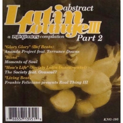 Abstract Latin Lounge 3 Sampler - Part 2 featuring Moments Of Soul "Blind" / Ananda Project "Glory glory" (Def Beats) / Society