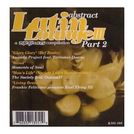 Abstract Latin Lounge 3 Sampler - Part 2 featuring Moments Of Soul "Blind" / Ananda Project "Glory glory" (Def Beats) / Society