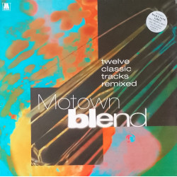 Motown Blend - 12 Classic Tracks Remixed (Double Vinyl) Dennis Edwards / Rick James / Marvin Gaye / Teena Marie