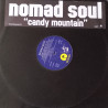 Nomad Soul - Candy Mountain (Nellee Hooper Remix / Radio Mix / DJ Intellectual Mix) / Cloud Spa / Rhythm Junkie (Vinyl Promo)