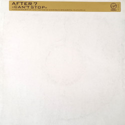 After 7 - Cant Stop (One World Remix / One World Instrumental / LAs 7" Edit / Clapappella) Vinyl Promo