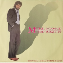 Michael McDonald - I Keep Forgettin (Original Mix) / Losin End / If Thats What It Takes