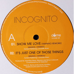 Incognito - Show Me Love (Yam Who Rework) / Its Just One Of Those Things / Come Away With Me (The Caves A Greater Joy Mix)