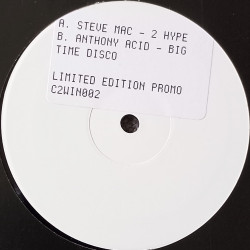 Anthony Acid - Big Time Disco / Steve Mac - 2 Hype (Kid N Play Rework) Vinyl Promo
