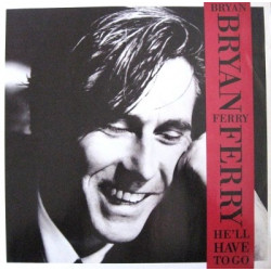 Bryan Ferry - He'll have to go / Windswept / Is your love strong enough / Carrickfergus