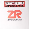 Secret Sounds Featuring Tyrone Taylor - Come Back Home (Joey Negro Club Mix / Acappella 1 / Ravens Dub / Acappella 2)