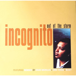 Incognito - Out Of The Storm (Carl Craig Planet E Special Mix / David Morales Sleaze Mix / Blueys Club Mix)