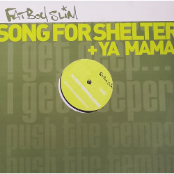 Fatboy Slim - Song for shelter (Original Version / 20 20 Vision Rollin mix / Chemical Brothers mix / Acappella) / Ya mama