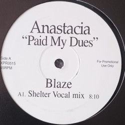 Anastacia - Paid My Dues (Blaze Shelter Vocal Mix / Blaze Shelter Dub) Vinyl Promo