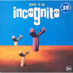 Incognito - Give It Up (Uplifting Club Mix / Crashing Jazz Mix / Deep Mix / Uplifting Dub / Crashing Jazz Dub) Roger Sanchez Mxs