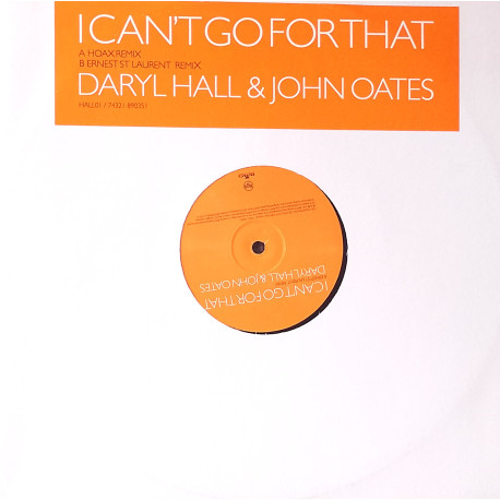 Daryl Hall & John Oates - I Cant Go For That (Hoax Remix / Ernest St Laurent Remix) Vinyl Promo