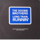 Doobie Brothers - Long Train Runnin (Sure Is Pure 12" Remix / Ben Liebrand Full Guitar Mix / Done On A Shoestring Mix)