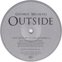 George Michael - Outside (Hex Hector 12inch Vocal Remix / Hex Hector Dub) Unreleased Promo Only mixes.