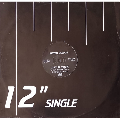 Sister Sledge - Lost In Music (Original Version / Sure Is Pure Remix / Sure Is Pure Dub / Phil Kelsey DMC Mix) Vinyl Promo