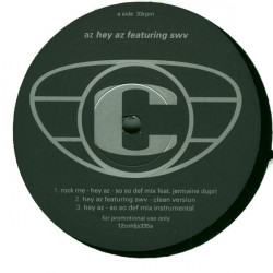 AZ / AZ featuring SWV - Hey AZ (So So Def Remix / So So Def Inst / Original Clean) / Whats the deal (3 Mixes)