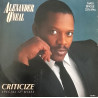 Alexander ONeal - Criticize (Original Remix / Edit / Acapella / Critical Mix / Critical Dub / Nag Mix) 12" Vinyl Record