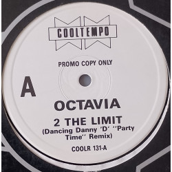 Octavia - 2 The Limit (Danny D Party Time Remix / Takin The Drums To The Limit Mix / Original Version) Vinyl Promo