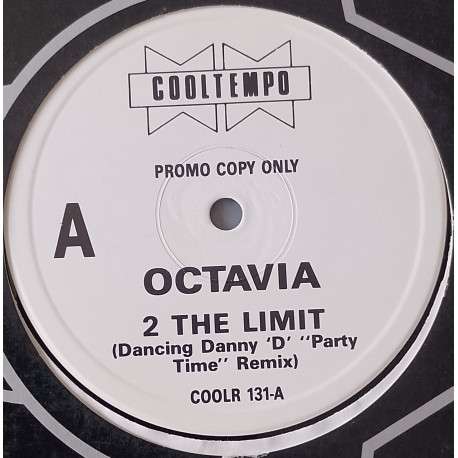 Octavia - 2 The Limit (Danny D Party Time Remix / Takin The Drums To The Limit Mix / Original Version) Vinyl Promo