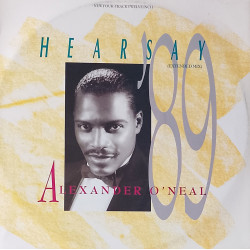 Alexander ONeal - Hearsay 89 (Extended Mix / Club Instrumental / Club Edit) / You Were Meant To Be My Lady (Extended Remix)