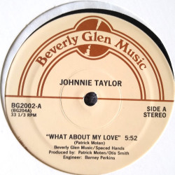 Johnnie Taylor - What About My Love (Long Version) As Sampled On Lolas Theme. / Reaganomics