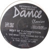 T Connection - Do What You Wanna Do (Long Version) / The Game Of Life / Take It To The Limit / Might As Well Dance