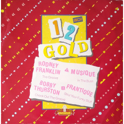 Bobby Thurston - Check Out The Groove / Rodney Franklin - The Groove / Musique - In The Bush / Frantique - Strut Your Funky