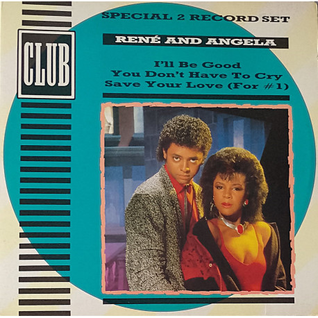Rene & Angela - I'll be good / You dont have to cry (LP Mix) / Save your love for number one (3 Mixes) 12" Double Vinyl Record