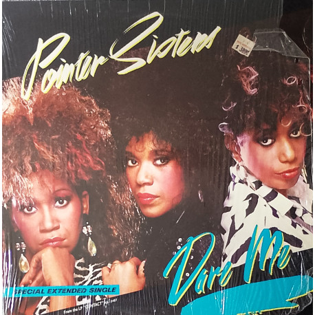 Pointer Sisters - Dare Me (Extended Dance Mix / Instrumental) / Ill Be There (Still In Shrink Wrap)