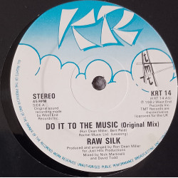 Raw Silk - Do It To The Music (Original Mix / Dub Mix / Special Version)