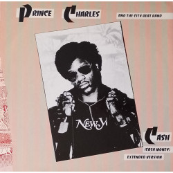 Prince Charles And The City Beat Band - Cash (Cash Money) Extended Version / Jungle Stomp (Extended)