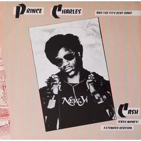Prince Charles And The City Beat Band - Cash (Cash Money) Extended Version / Jungle Stomp (Extended)