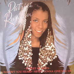 Patrice Rushen - Forget Me Nots (Special Dance Mix) / Havent You Heard / Never Gonna Give You Up